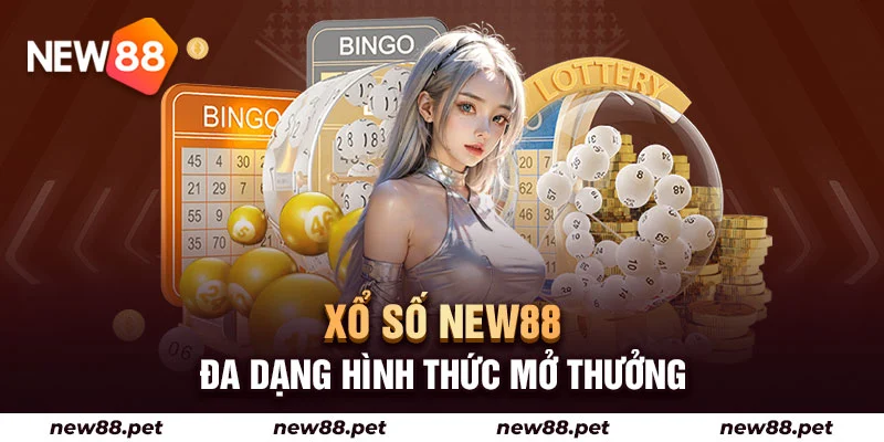 Xổ số New88 chứa đựng nhiều cách chơi vô cùng thú vị