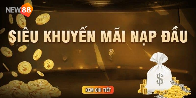 Giới thiệu thông tin về khuyến mãi nạp đầu New88