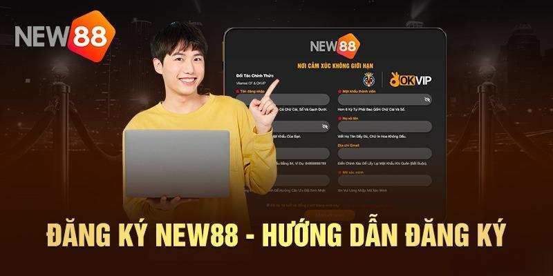 Đăng ký chơi bắn cá đổi thưởng tại New88 hoàn toàn free